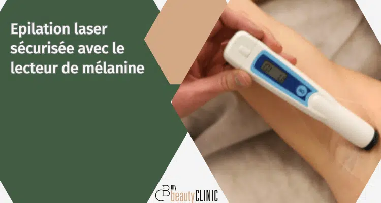 Lecteur de mélanine sécuriser vos épilations laser