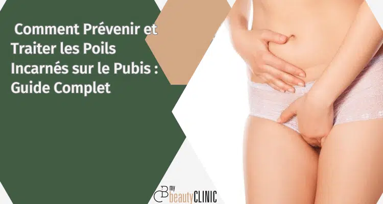 Comment Prévenir et Traiter les Poils Incarnés sur le Pubis : Guide Complet 1 Combattre-les-poils-incarnes-sur-le-pubis